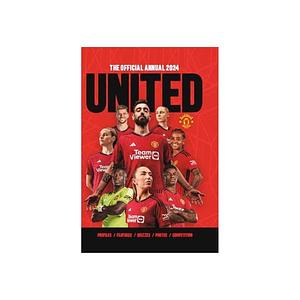 United: The Official Annual 2024 by Steve Bartram