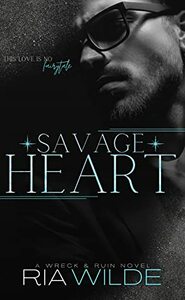 Savage Heart by Ria Wilde