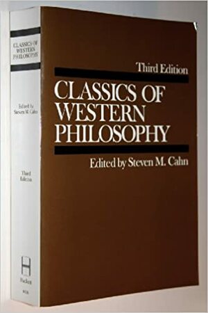 Classics of Western Philosophy by Steven M. Cahn