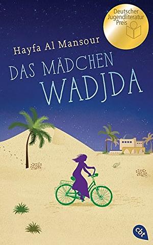 Das Mädchen Wadjda by Hayfa Al Mansour