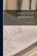 Aspects of Buddhism; by Henri De Lubac