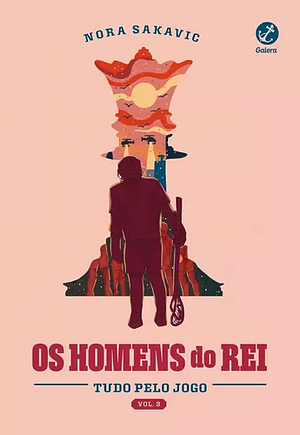 Os Homens do Rei by Nora Sakavic