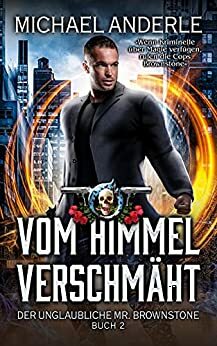 Vom Himmel verschmäht by Michael Anderle