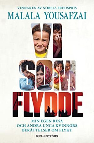 Vi som flydde by Malala Yousafzai