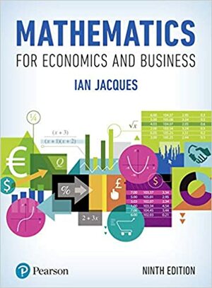 Mathematics for Economics and Business by Ian Jacques