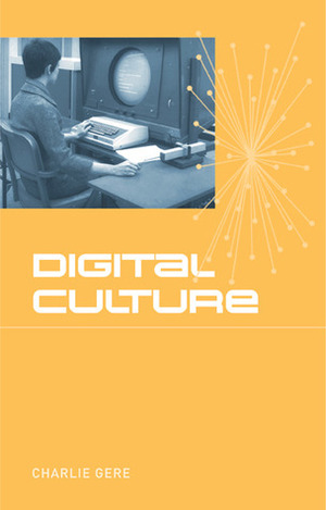 Digital Culture by Charlie Gere