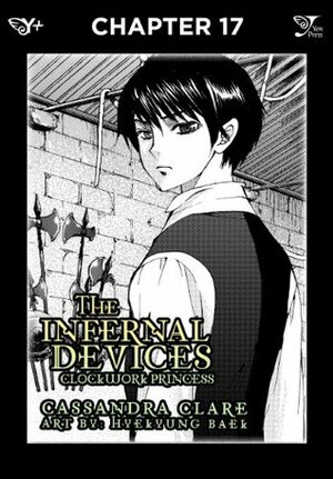 The Infernal Devices: Clockwork Princess, Chapter 17 (The Infernal Devices Serial) by Cassandra Clare