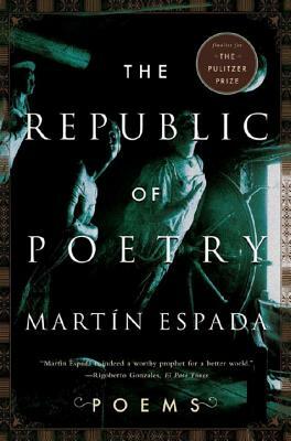 The Republic of Poetry: Poems by Martín Espada