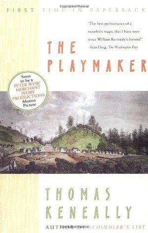 By Thomas Keneally - The Playmaker by Thomas Keneally, Thomas Keneally