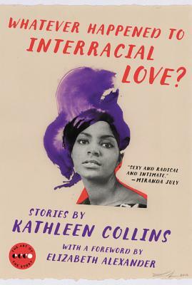 Whatever Happened to Interracial Love? by Kathleen Collins