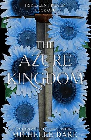 The Azure Kingdom by Michelle Dare