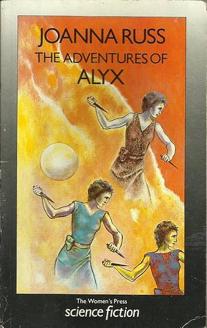 The Adventures of Alyx by Joanna Russ