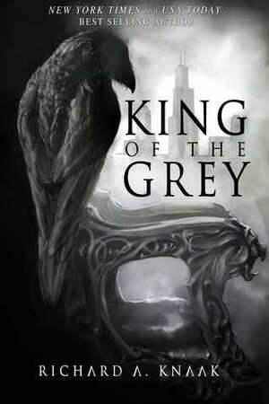 King of the Grey: City of Shadows Book One by Richard A. Knaak