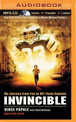 Invincible: My Journey from Fan to NFL Team Captain by Vince Papale