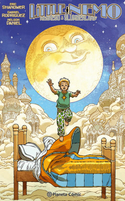 Little Nemo: Regreso al país de los sueños by Eric Shanower, Eric Shanower, Gabriel Rodríguez, Gabriel Rodríguez, Nelson Dániel, Nelson Dániel