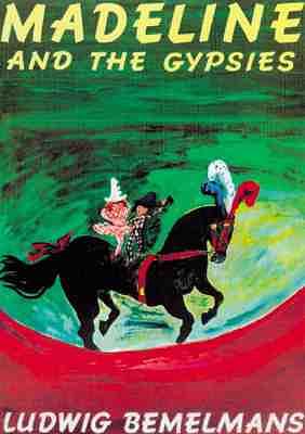 Madeline and the Gypsies by Ludwig Bemelmans