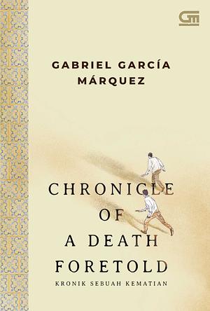 Kronik Sebuah Kematian (Chronicle of A Death Foretold) by Gabriel García Márquez