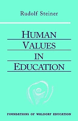 Human Values in Education: (cw 310) by Rudolf Steiner, Christopher Bamford