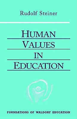 Human Values in Education: (cw 310) by Christopher Bamford, Rudolf Steiner