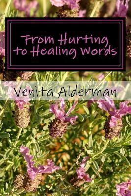 From Hurting to Healing Words by Venita Alderman