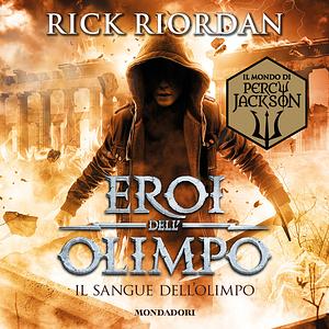 Il sangue dell'Olimpo by Rick Riordan