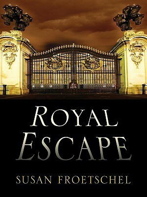 Royal Escape by Susan Froetschel