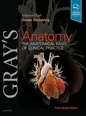 Gray's Anatomy: The Anatomical Basis of Clinical Practice by 