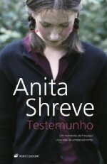 Testemunho by Anita Shreve, Teresa Curvelo