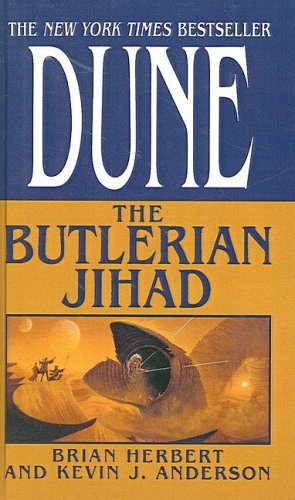 Dune: The Butlerian Jihad by Brian Herbert, Kevin J. Anderson