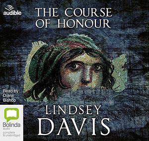 The Course of Honor by Lindsey Davis