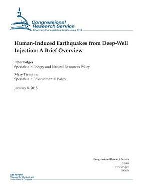 Human-Induced Earthquakes from Deep-Well Injection: A Brief Overview by Congressional Research Service