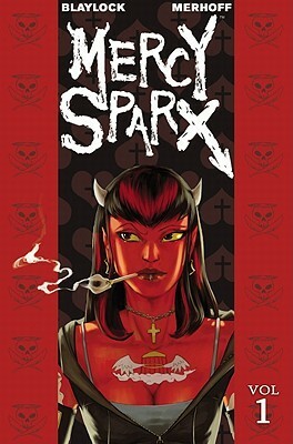 Mercy Sparx #01: Heaven's Dirty Work by Matt Merhoff, Josh Blaylock