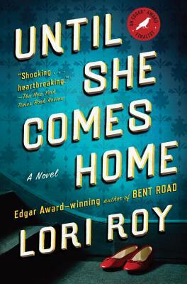 Until She Comes Home: A Suspense Thriller by Lori Roy