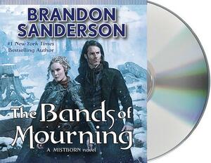 The Bands of Mourning: A Mistborn Novel by Brandon Sanderson