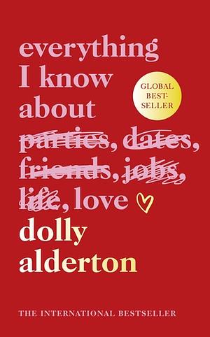 Everything I Know About Love by Dolly Alderton