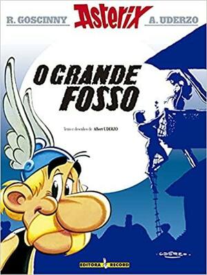 Asterix e o grande fosso by René Goscinny, Albert Uderzo