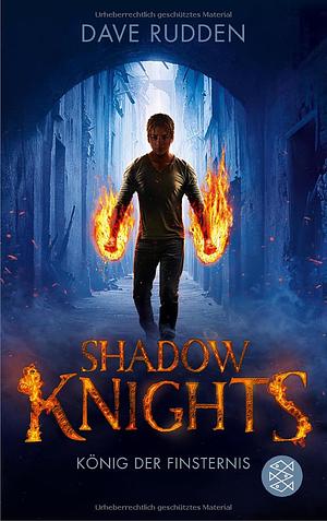 Shadow Knights - König der Finsternis by Dave Rudden