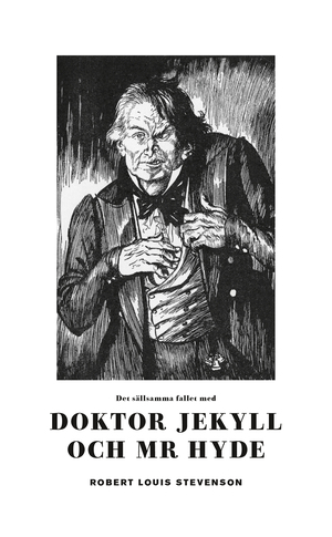 Doktor Jekyll och mr Hyde by Robert Louis Stevenson