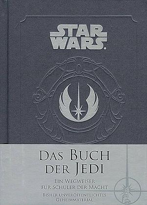 Das Buch der Jedi: Ein Wegweiser für Schüler der Macht by Daniel Wallace