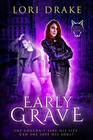 Early Grave by Lori Drake