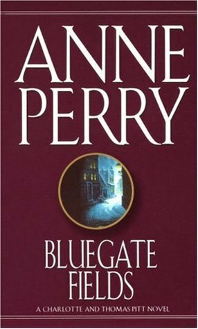 Bluegate Fields by Anne Perry