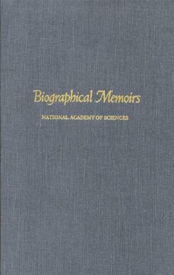 Biographical Memoirs: Volume 64 by National Academy of Sciences