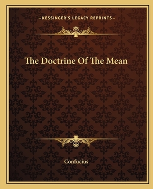 The Doctrine of the Mean by Confucius