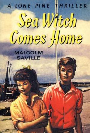 Witchend: Sea Witch Comes Home by Malcolm Saville, Malcolm Saville