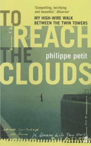 To Reach the Clouds by Philippe Petit