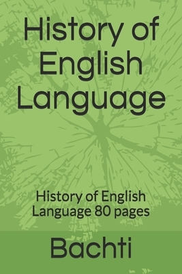 History of English Language: History of English Language 80 pages by Ayoub Bachti