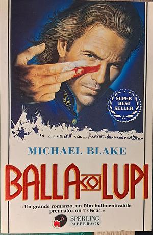 Balla coi lupi by Michael Blake