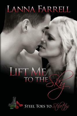 Lift Me to the Sky by Lanna Farrell