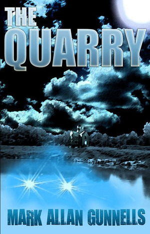 The Quarry by Mark Allan Gunnells