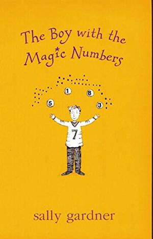 The Boy with the Magic Numbers by Sally Gardner